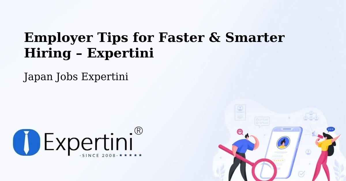 Employer Tips for Hiring & Recruitment – Ushiku - Ushiku, Japan Jobs Expertini