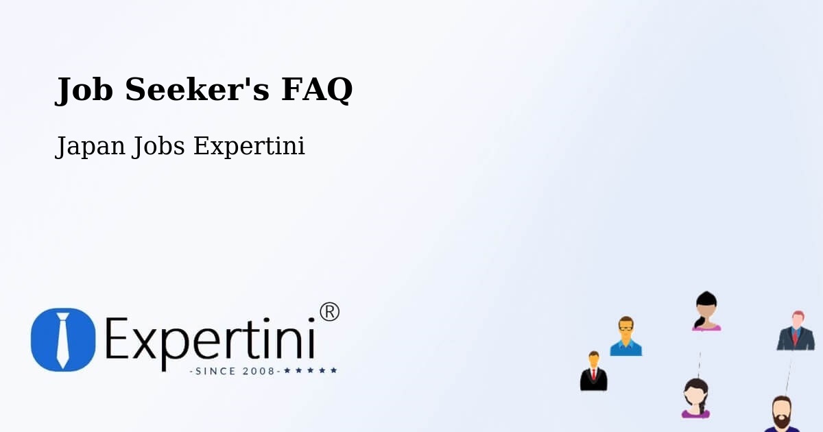 Job Seeker FAQ – Ushiku - Japan Jobs Expertini